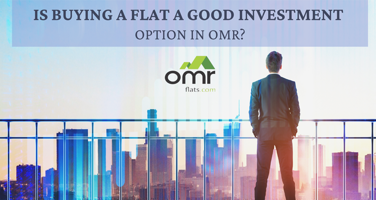 Is buying a flat a good investment option in OMR?