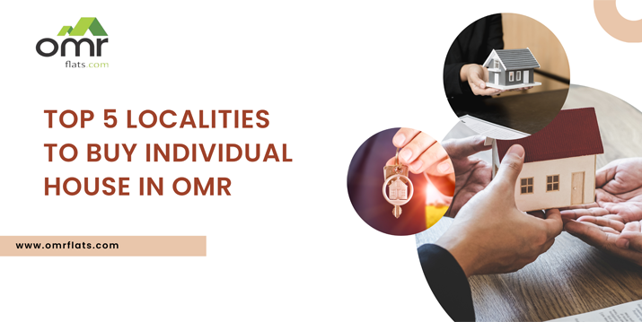 Top 5 localities to buy individual house in OMR